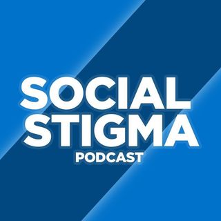 Social Stigma - Sussex Podcast Studio